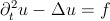 ∂2tu - Δu =  f  