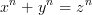 xn + yn = zn
