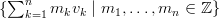  ∑n
{   k=1 mkvk  | m1, ...,mn ∈ ℤ}