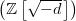 (  [√ ---])
 ℤ    - d