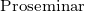                                                                             Proseminar 