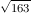 √---
 163
