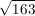 √ ---
  163