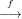  f
- →