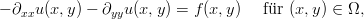 - ∂xxu (x,y) - ∂yyu(x,y) = f (x,y)  fur (x,y ) ∈ Ω,  